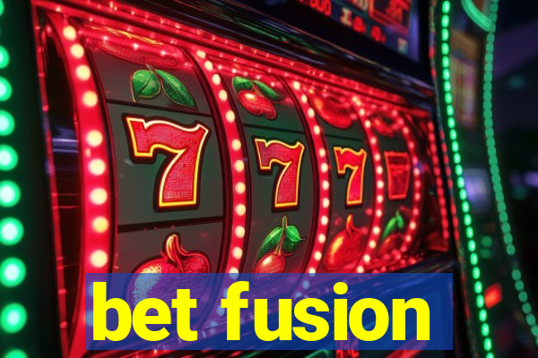 bet fusion